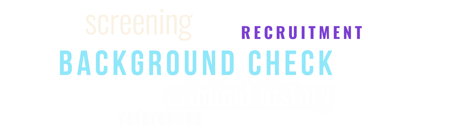 recruitment words background check